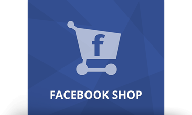 Facebook开店指导 | 你所需要知道的Facebook Shop开通与设置知识